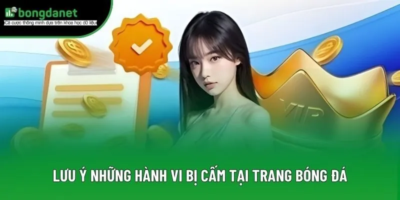 Lưu ý những hành vi bị cấm tại trang bóng đá