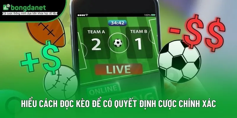 Hiểu cách đọc kèo để có quyết định cược chính xác Hiểu cách đọc kèo để có quyết định cược chính xác