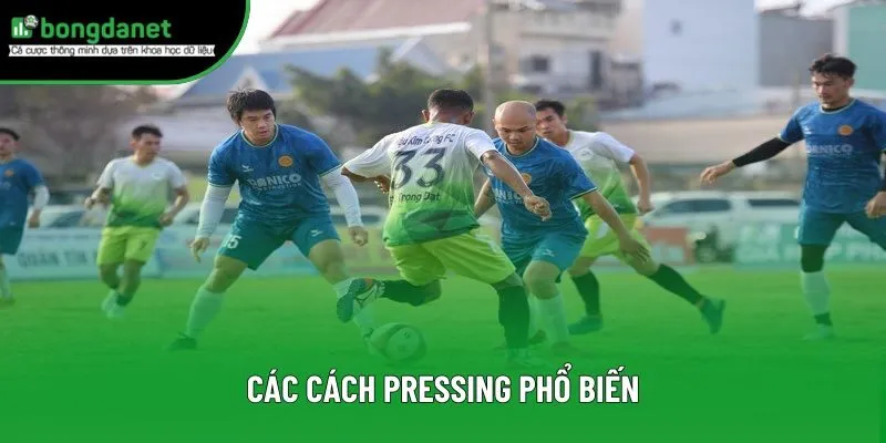Các cách pressing phổ biến Các cách pressing phổ biến