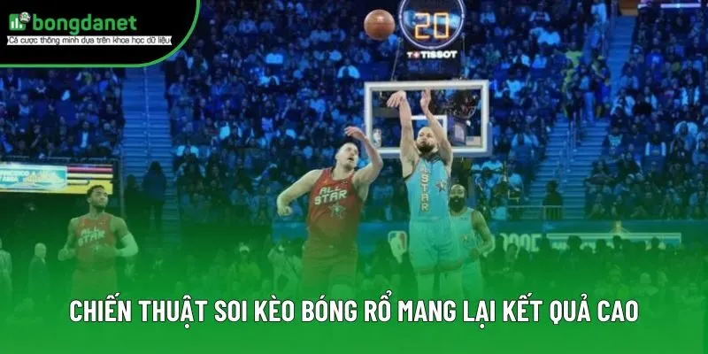 Chiến thuật soi kèo bóng rổ mang lại kết quả cao Chiến thuật soi kèo bóng rổ mang lại kết quả cao