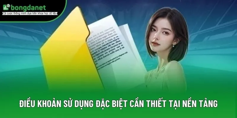 Điều khoản sử dụng đặc biệt cần thiết tại nền tảng